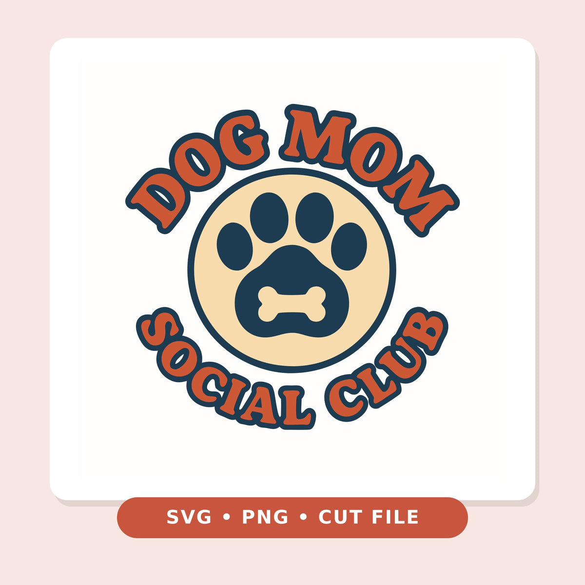 Retro circular Dog Mom Social Club design with orange lettering, a navy paw print holding a cream dog bone, on a cream circle with a navy outline.