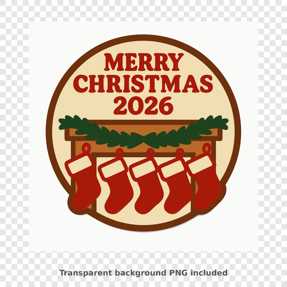 Round Merry Christmas 2026 ornament design with five red stockings hanging from a wooden mantel decorated with a green pine garland.