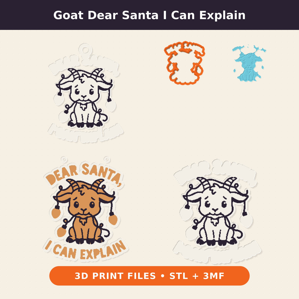 Four 3D printable versions of a cute Christmas goat wrapped in lights with the text Dear Santa, I Can Explain, shown as an ornament, cookie cutter, layered wall sign and magnet, with STL + 3MF label.