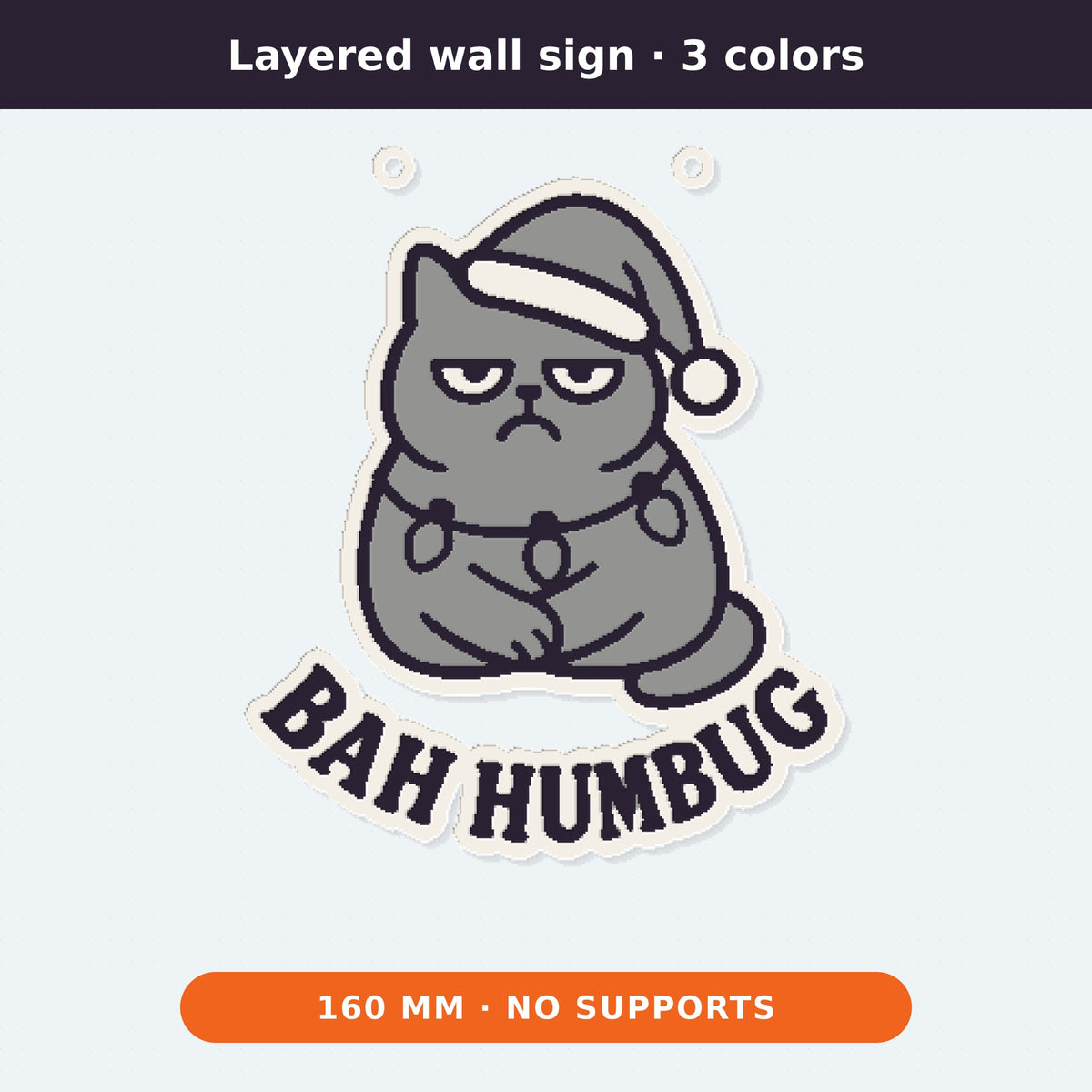 Four 3D printable models of a grumpy cat in a Santa hat with Christmas lights and the text Bah Humbug: an outline ornament, a cookie cutter with stamp, a gray layered sign, and a white magnet.