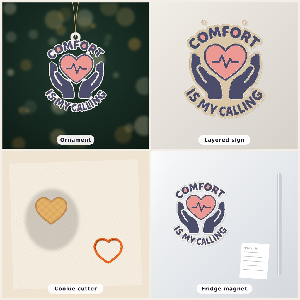 Ornament-shaped design with a pink heart and heartbeat line held by two navy hands, surrounded by the words Comfort Is My Calling on a dark green background labeled 75 mm ornament, 4 colors.