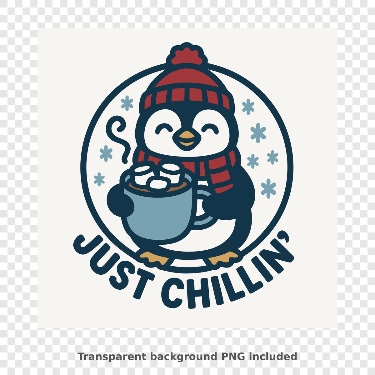 Cute cartoon penguin in a red knit beanie and scarf holding a mug of hot cocoa with marshmallows inside a round frame with snowflakes and the text Just Chillin'.