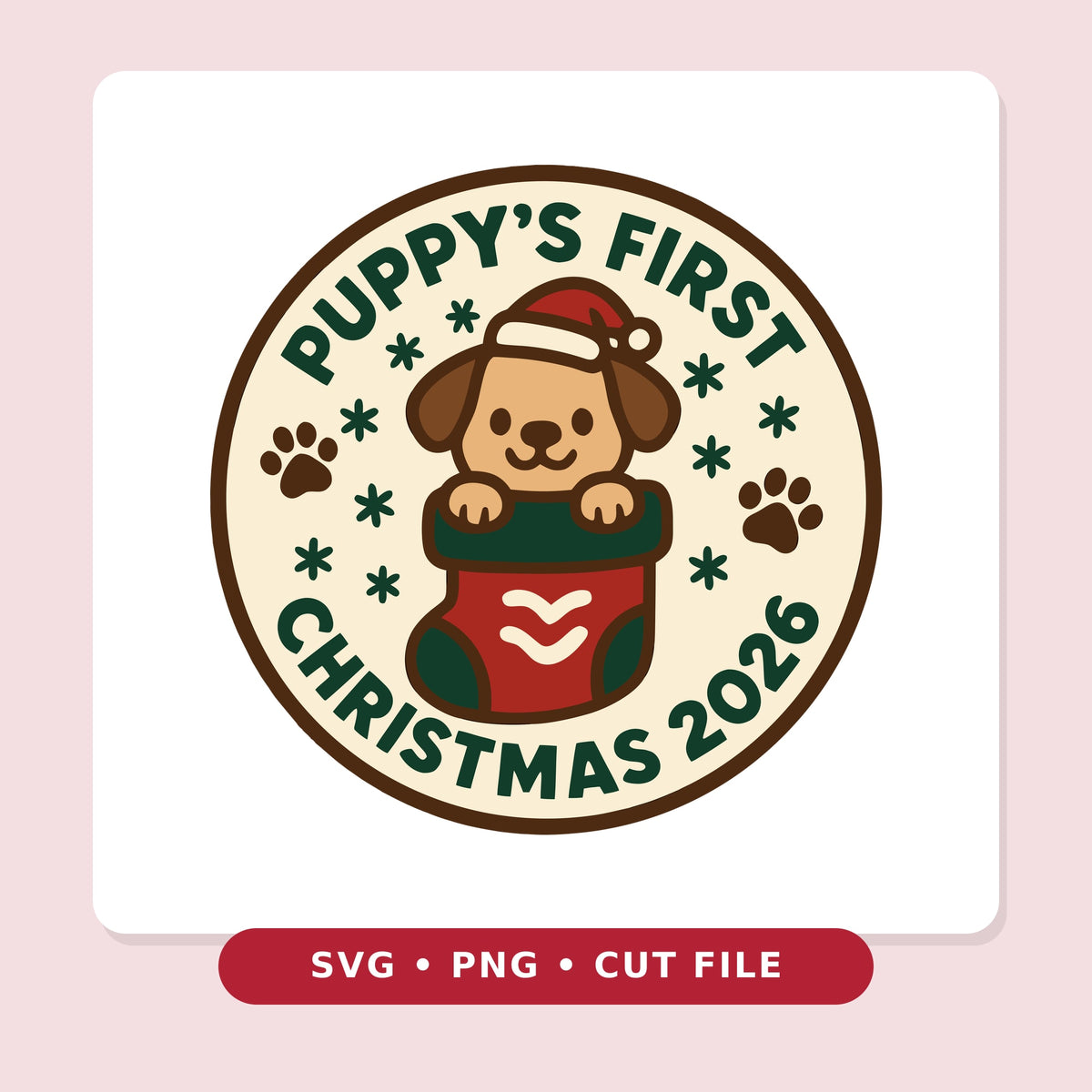 Round Christmas ornament design with a smiling puppy in a Santa hat peeking out of a red and green stocking, surrounded by paw prints and snowflakes, with the text Puppy's First Christmas 2026.