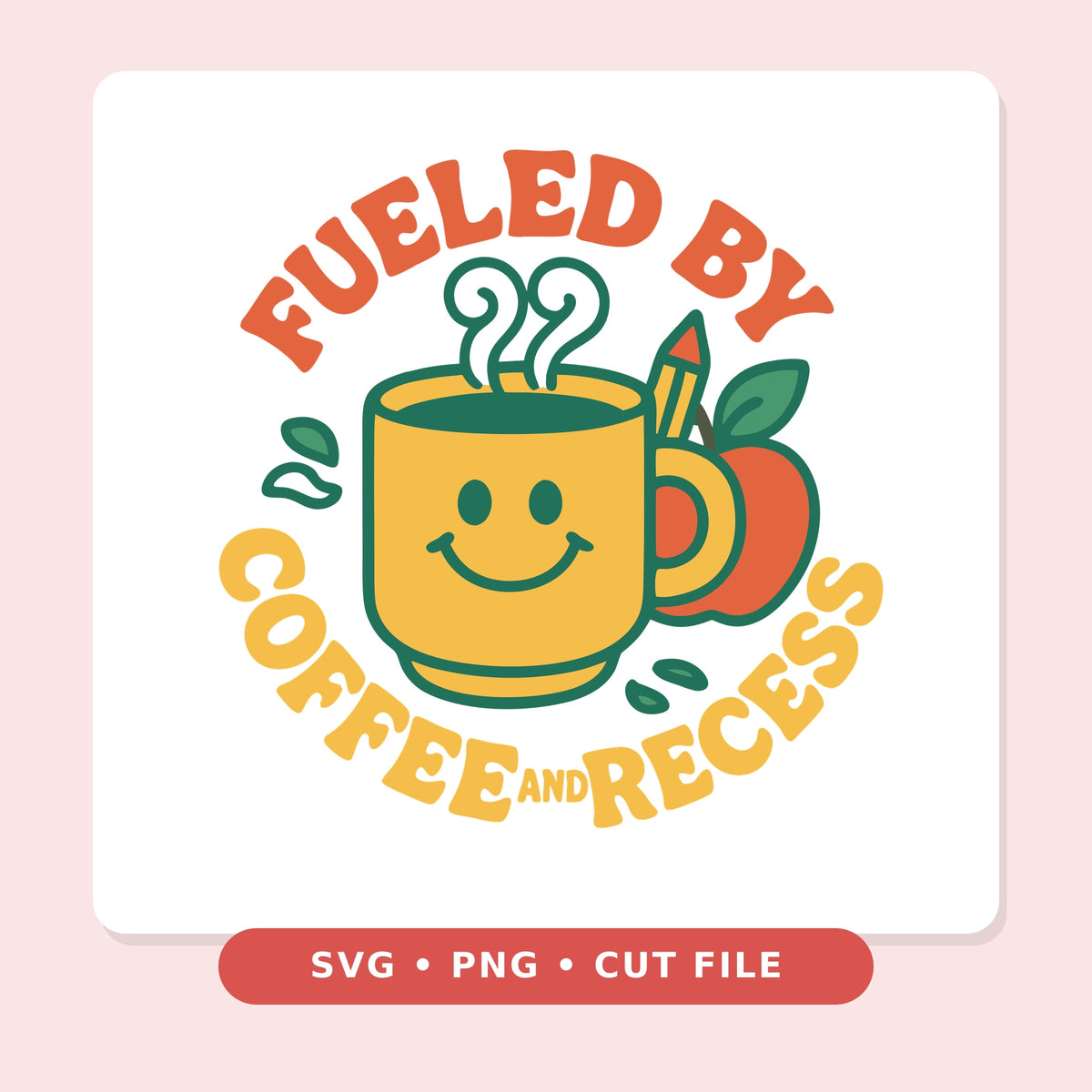 Retro round teacher design with a smiling yellow coffee mug, pencil and red apple, surrounded by the text Fueled by Coffee and Recess in orange and yellow groovy letters.