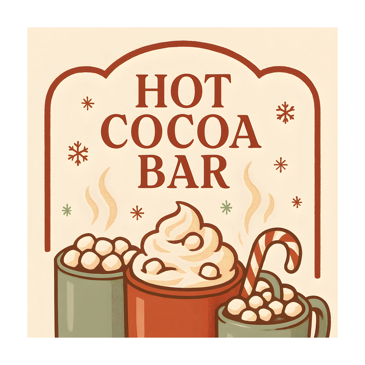 Retro-style Hot Cocoa Bar sign in red, sage green and cream, showing three mugs of cocoa topped with marshmallows, whipped cream and a candy cane, surrounded by peppermints and snowflakes.