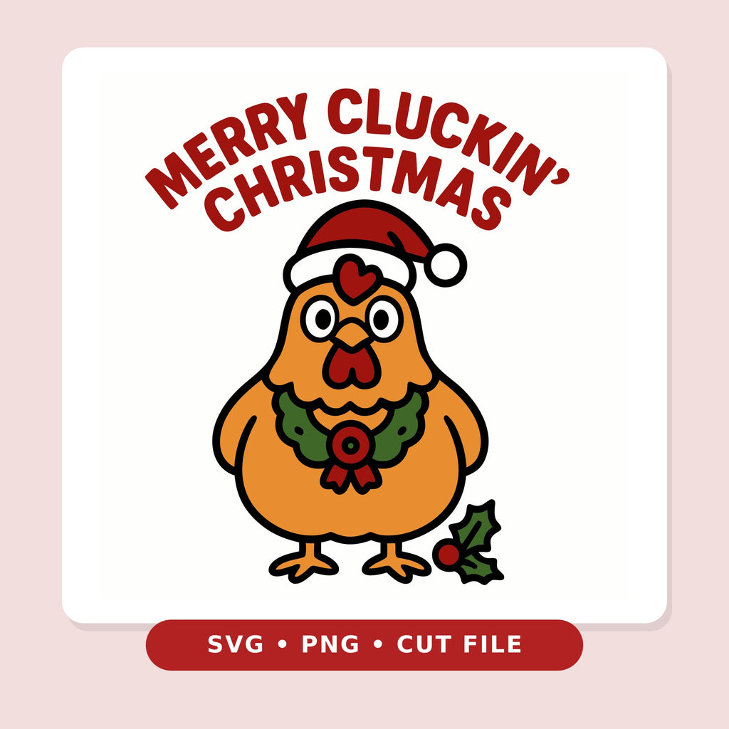 Cartoon orange chicken wearing a red Santa hat and a holly wreath, with a sprig of holly at its feet, under the red text Merry Cluckin' Christmas.